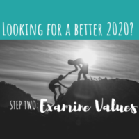 Transformation 2020 – Step 2: Examine Your Values