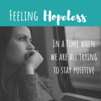 It’s OK to Feel Moments of Hopelessness